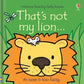 That's Not My Lion Touch and Feel Book