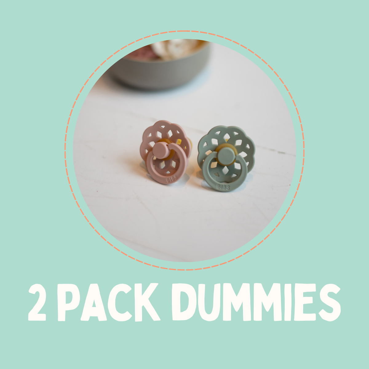 Dummies - BIBs 2 pack