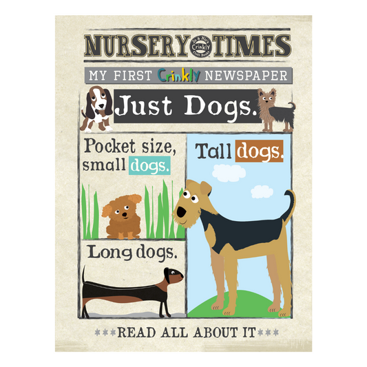 Nursery Times | Crinkly Newspaper | Just Dogs