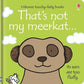 That's Not My Meerkat Touch and Feel Book