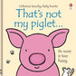 That's Not My Piglet Touch and Feel Book